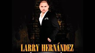 Larry Hernandez - Division MP