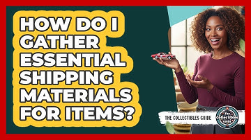 How Do I Gather Essential Shipping Materials For Items?