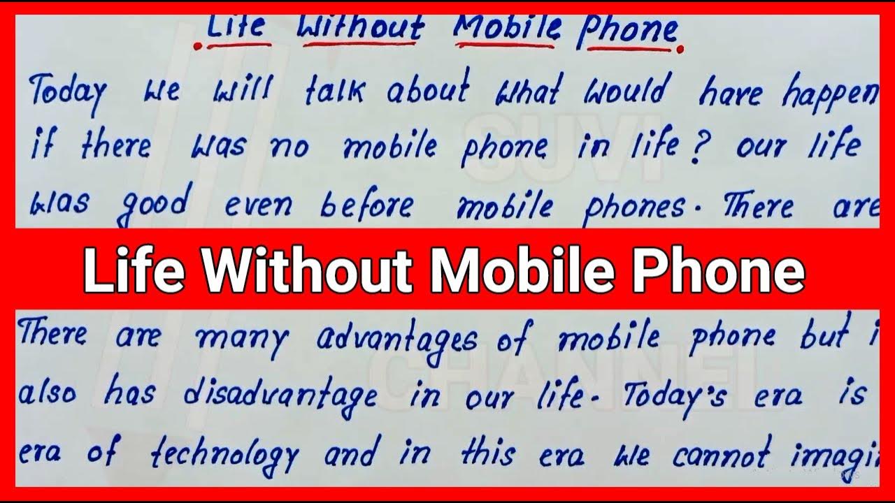 Life without mobile phone english essay writing write englih paragraph