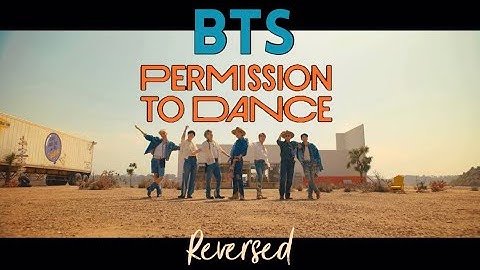 [Reversed] BTS (방탄소년단) ‘Permission to Dance’