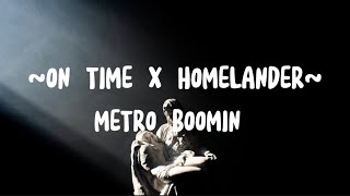 Metro Boomin - On Time x Homelander (Extended) | Best part ever