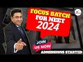 अब और देर मत कीजिए l Focus batch for NEET 2024 admission are started l Join now