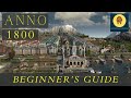 Anno 1800 Beginners Guide - Anno 1800 Gameplay (2021)