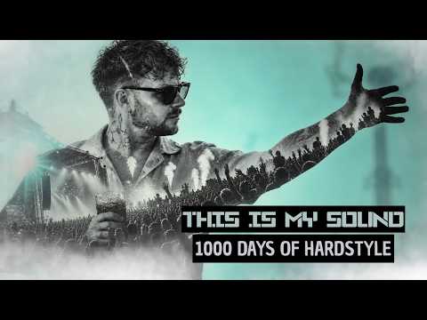 1000 Days of Hardstyle (This is my Sound)