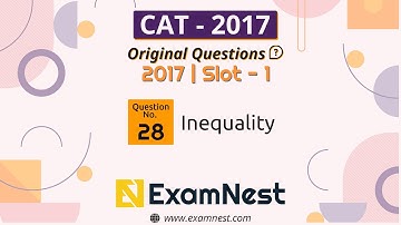 CAT 2017 Quant Question Solved By Ajay Sharma | Question - 28 Inequality