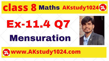 #33 Ex 11.4 class 8 Q7 maths chapter 11 Mensuration by Ak Yadav | Akstudy 1024