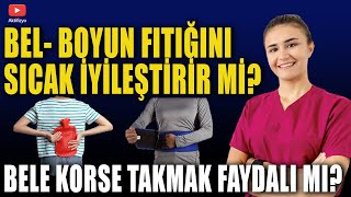 Sicak Uygulamak Fitiği İyi̇leşti̇ri̇r Mi̇? Bele Korse Takmak Faydali Mi?