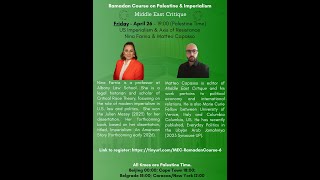 Ramadan Course - Week 7 - US Imperialism & Axis of Resistance with Dr Nina Farnia and Matteo Capasso
