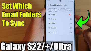 Galaxy S22/S22+/Ultra: How to Set Which Email Folders To Sync
