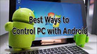 Top 3 Ways to Control PC from Android screenshot 4