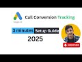 Set Up Call Conversion Tracking for Call Ads &amp; Call Extensions in Google Ads| 3 minutes Setup Guide