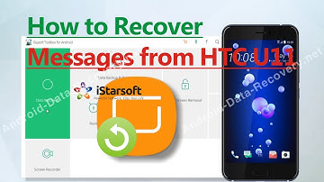 How to Recover Messages from HTC U11