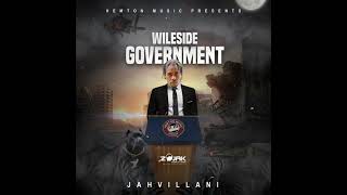 Jahvillani - Wile Side Government (ORIGINAL AUDIO)