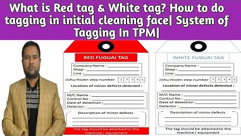 what is Red tag & White tag? How to do tagging in initial cleaning face| Tagging system in JH piller