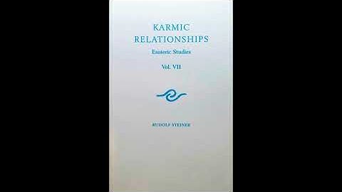 Karmic Relationships (Volume 7) By Rudolf Steiner