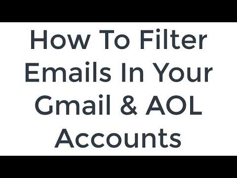 How To Filter Emails In Your Gmail and Aol Accounts