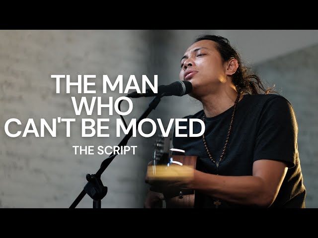 FELIX IRWAN | THE SCRIPT - THE MAN WHO CAN'T BE MOVED class=