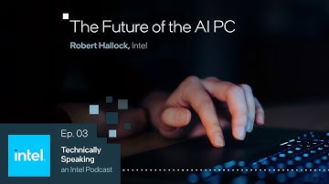 The AI that lives inside your PC: Revolutionizing computing | Technically Speaking (S2 E3) | Intel