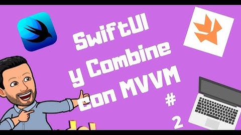 SwiftUI y COMBINE | Consumir un servicio REST y serializar JSON con MVVM, SwiftUI y Combine