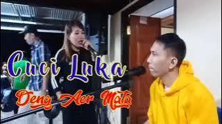 Cuci Luka Deng Aer mata √√ LEA PANDARIS || pop manado