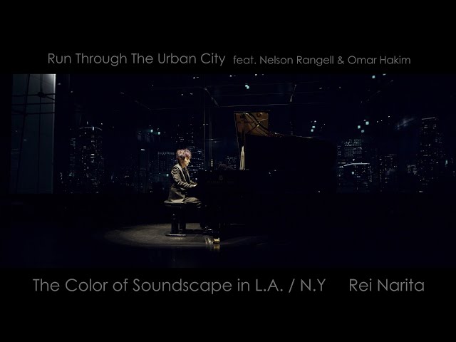 Rei Narita - Run Through The Urban City feat Nelson Rangell & Omar Hakim