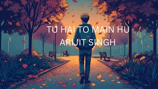 Tu Hain Toh Main Hoon Lyrics - Sky Force | Arijit Singh | Tanishk Bagchi | Afsana Khan