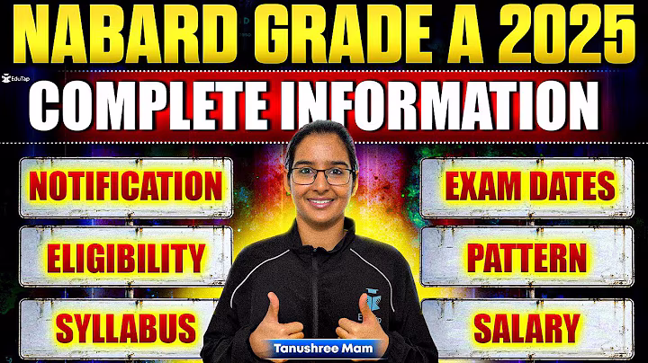 NABARD Grade A 2025 Complete Information | All About NABARD Officer Exam | NABARD Assistant Manager