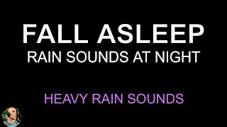 Fall Asleep with Heavy Rain Sounds Black Screen, Rain Sounds For Sleeping 10 Hours by Still Point