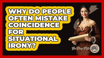 Why Do People Often Mistake Coincidence For Situational Irony? - The Prose Path