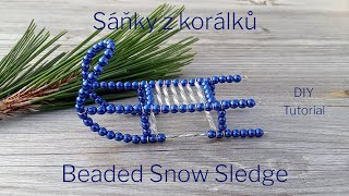 Návod: Sáňky z korálků / DIY Tutorial: Beaded Snow Sledge