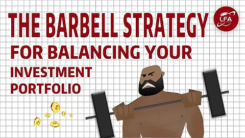 Barbell Strategy Explained 2021