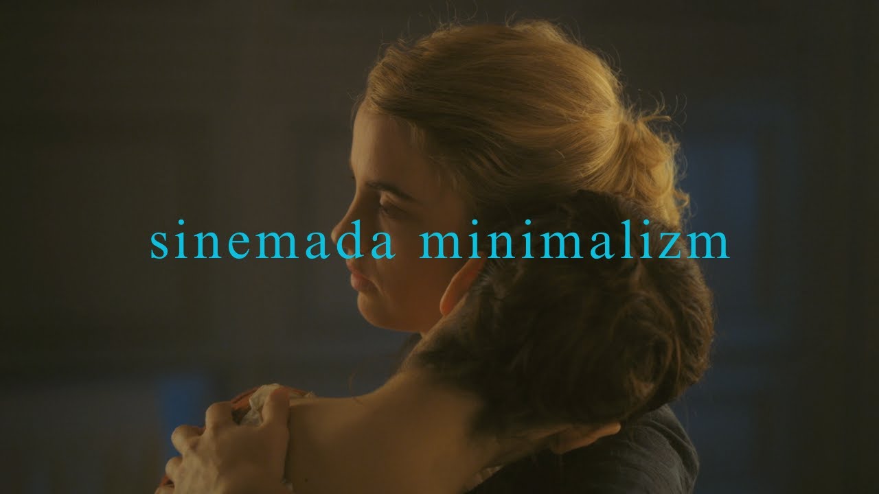 Alev Almış Bir Genç Kızın Portresi - Sinemada Minimalizm