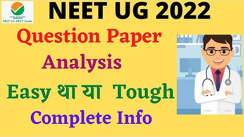 NEET UG 2022| Question Paper Analysis| Answer Key| Paper level | Cutoff|