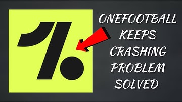How To Solve OneFootball App Keeps Crashing Problem || Rsha26 Solutions