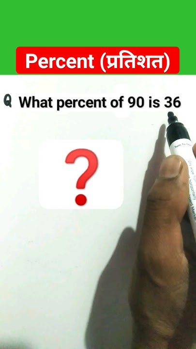 percent-what-percent-of-90-is-36-percentshort