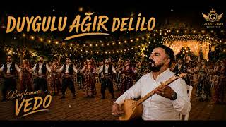 Bağlamacı Vedo Duygulu Ağır Delilo..