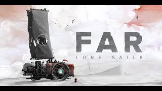 FAR: Lone Sails - Gameplay Video