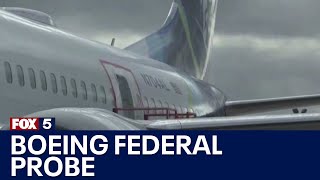 Boeing federal probe continues | FOX 5 News