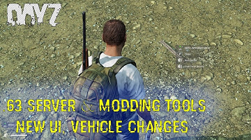 DayZ Standalone .63 Server & Modding Tools, NEW UI, Vehicle Changes (Upcoming Updates)