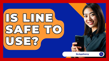 Is Line Safe To Use? - Be App Savvy