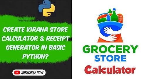 Create Kirana Store Calculator & Receipt Generator In Basic Python?
