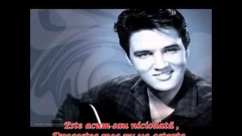 Elvis Presley - It's now or never - traducere romana