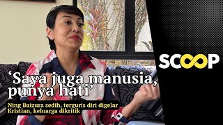 Saya juga manusia, punya hati: Ning Baizura sedih, terguris diri digelar Kristian, keluarga dikritik