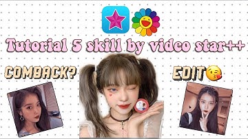 Tut 3 skill bằng video star ++ 👁👄👁
