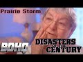 Disasters of the century  prairie storm