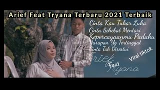 Arief Feat Tryana Terbaru 2021[terbaik]