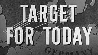 Target For Today (1944)