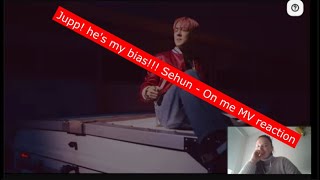 EXO-SC 세훈&찬열 'On Me' Track MV (SEHUN Solo) reaction