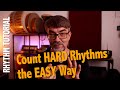 Count Hard Rhythms the Easy Way : Rhythm Tutorial
