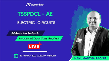 Electric Circuits : TSSPDCL- AE | Revision Session & Imp Questions | Hanumantha Rao Sir | ACE online